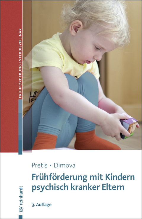 Fr&uuml;hf&ouml;rderung mit Kindern psychisch kranker Eltern - Manfred Pretis, Aleksandra Dimova