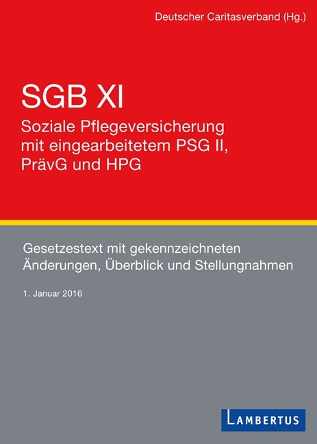 SGB XI - Soziale Pflegeversicherung mit eingearbeitetem PSG II, Pr&auml;vG und HPG