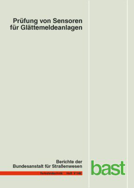 Pr&uuml;fung von Sensoren f&uuml;r Gl&auml;ttemeldeanlagen - H Badelt, J Breitenstein, J Fleisch