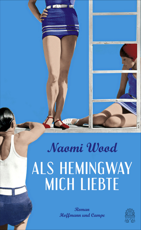 Als Hemingway mich liebte - Naomi Wood