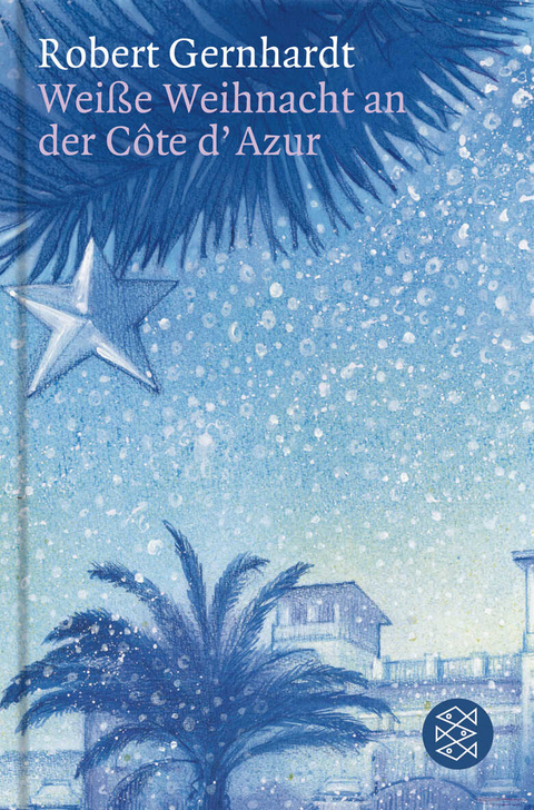 Wei&szlig;e Weihnacht an der C&ocirc;te d'Azur - Robert Gernhardt