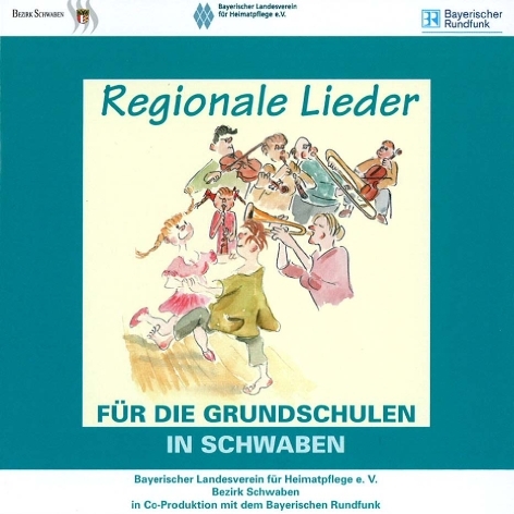 Regionale Lieder f&uuml;r die Grundschulen in Schwaben