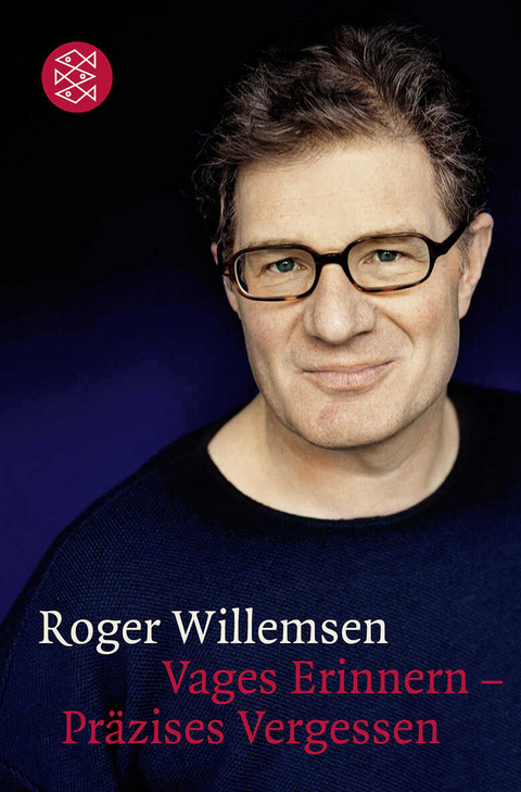 Vages Erinnern - Pr&auml;zises Vergessen - Roger Willemsen