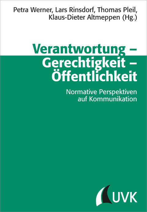 Verantwortung &ndash; Gerechtigkeit &ndash; &Ouml;ffentlichkeit - 