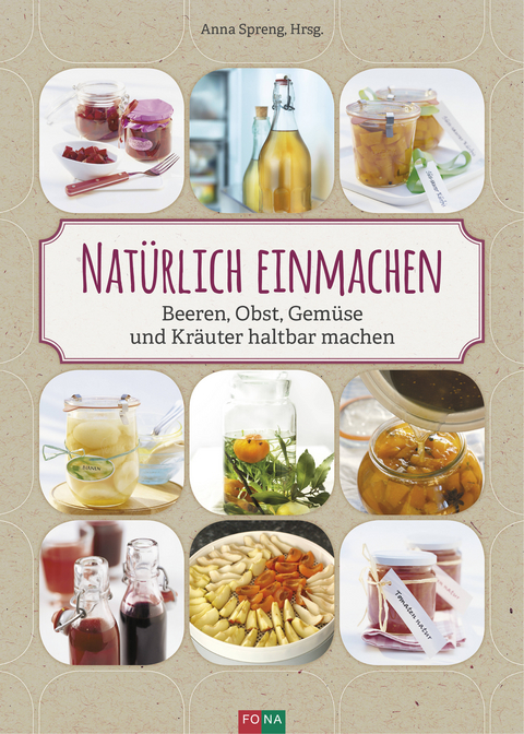 Nat&uuml;rlich einmachen - 