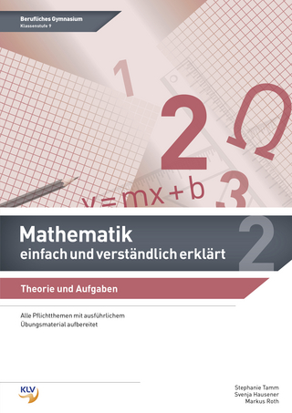 Mathematik - einfach und verständlich erklärt