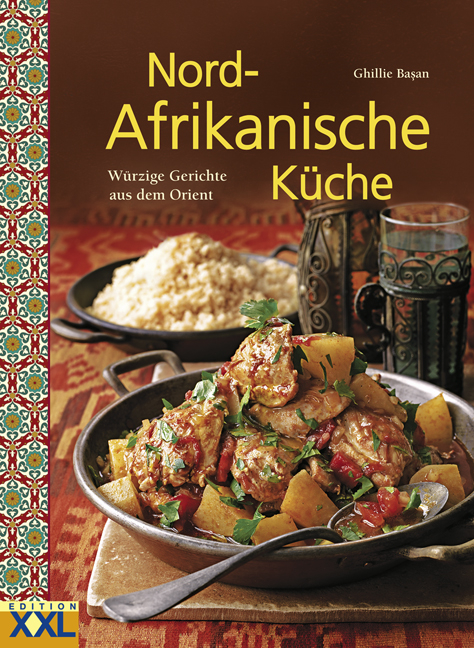 Nord-Afrikanische K&uuml;che - Ghillie Basan