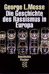 Die Geschichte des Rassismus in Europa - George L Mosse