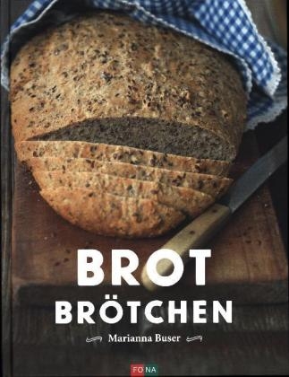 Brot - Brötchen - Marianna Buser