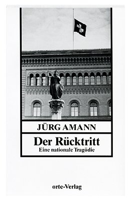Der R&uuml;cktritt - J&uuml;rg Amann
