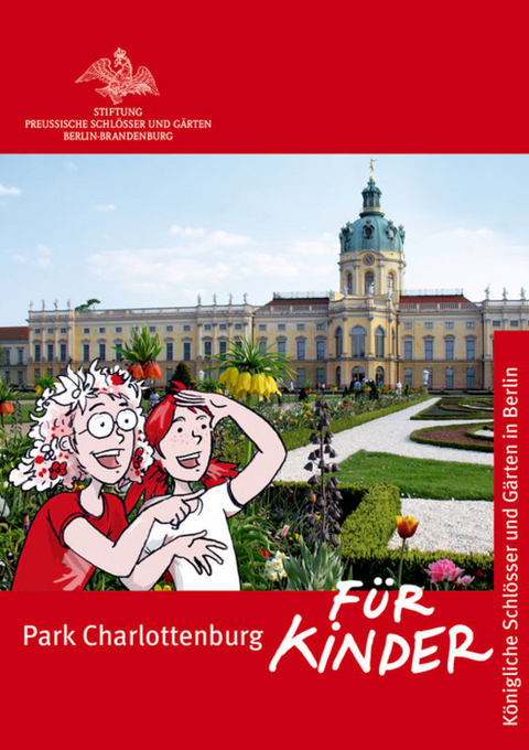 Park Charlottenburg f&uuml;r Kinder - Dorothee Hohenthal, Silke Hollender