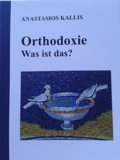 Orthodoxie - Was ist das? - Anastasios Kallis