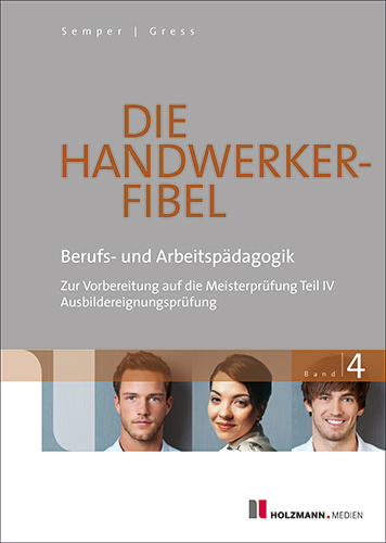 Die Handwerker-Fibel - Dr. Lothar Semper, Dipl.-Kfm. Bernhard Gress