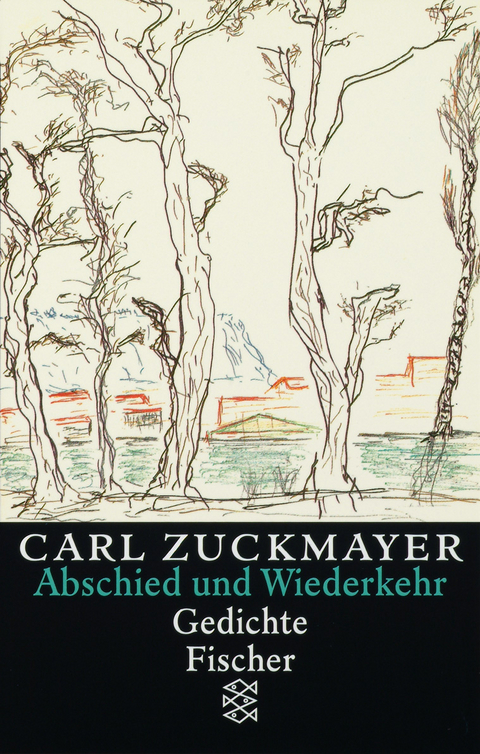 Abschied und Wiederkehr - Carl Zuckmayer