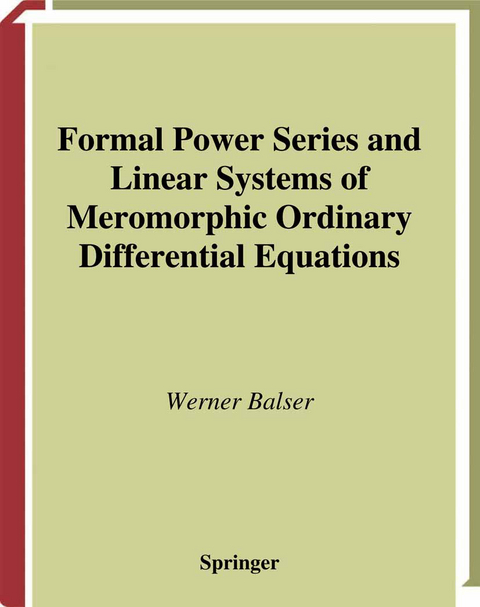 Formal Power Series and Linear Systems of Meromorphic Ordinary Differential Equations - Werner Balser