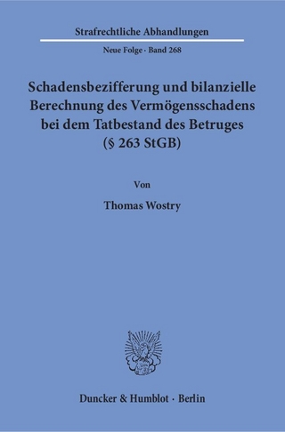Schadensbezifferung und bilanzielle Berechnung des Vermögensschadens bei dem Tatbestand des Betruges (§ 263 StGB).