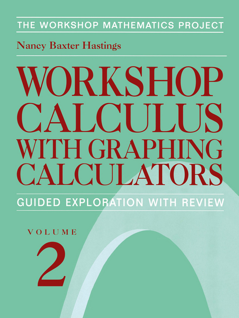 Workshop Calculus with Graphing Calculators - Nancy Baxter Hastings