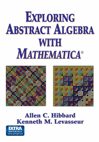 Exploring Abstract Algebra With Mathematica®