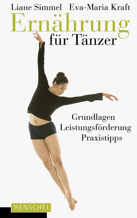 Ern&auml;hrung f&uuml;r T&auml;nzer - Liane Simmel, Eva-Maria Kraft
