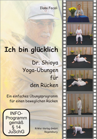 Ich bin glücklich - Dr. Shioya Yoga-Übungen für den Rücken