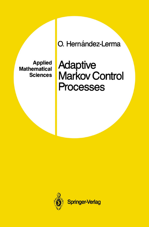 Adaptive Markov Control Processes - Onesimo Hernandez-Lerma