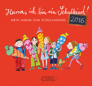Hurra, ich bin ein Schulkind! 2016