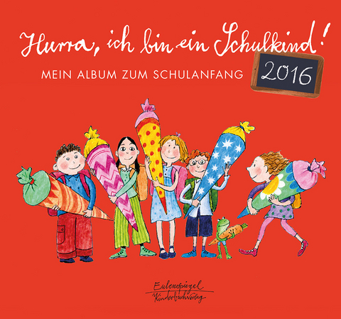 Hurra, ich bin ein Schulkind! 2016 - 