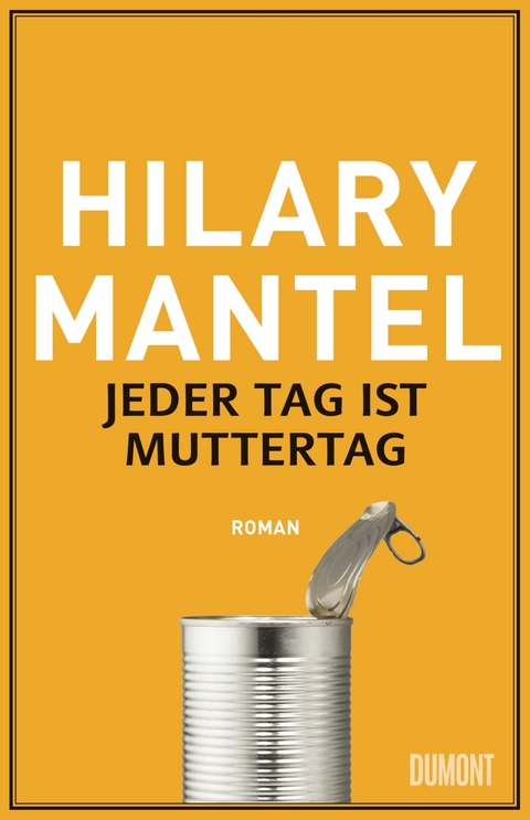 Jeder Tag ist Muttertag - Hilary Mantel