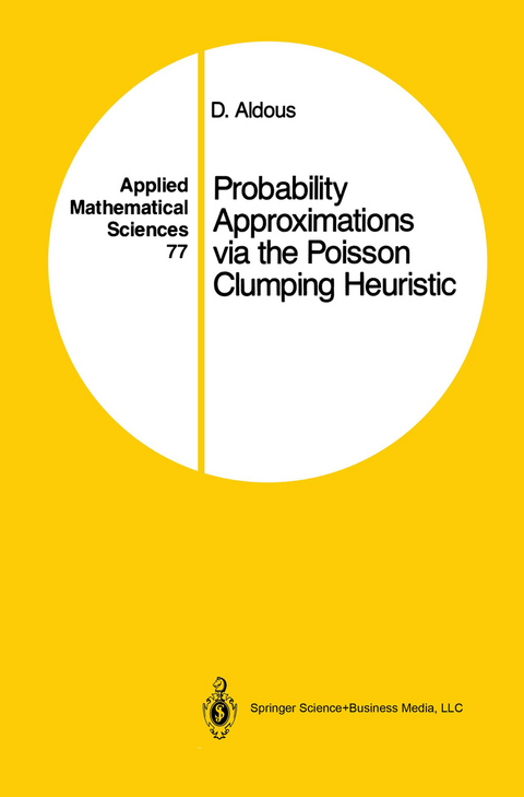 Probability Approximations via the Poisson Clumping Heuristic - David Aldous