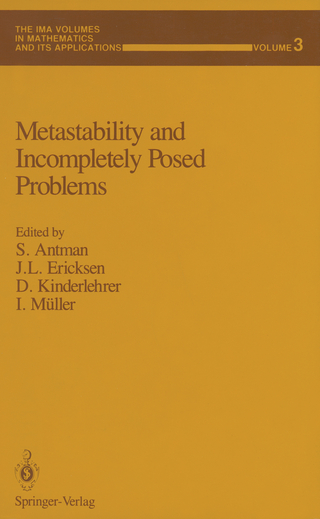 Metastability and Incompletely Posed Problems