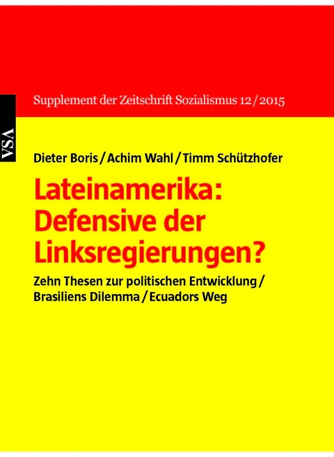 Lateinamerika: Defensive der Links&shy;regierungen? - Dieter Boris, Achim Wahl, Timm Sch&uuml;tzhofer