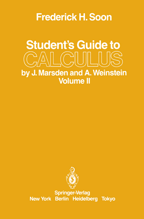 Student&rsquo;s Guide to Calculus by J. Marsden and A. Weinstein - Frederick H. Soon