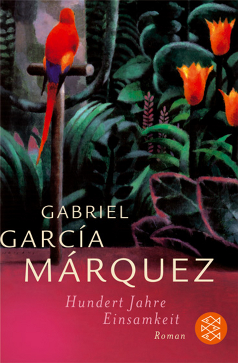 Hundert Jahre Einsamkeit - Gabriel Garc&iacute;a M&aacute;rquez
