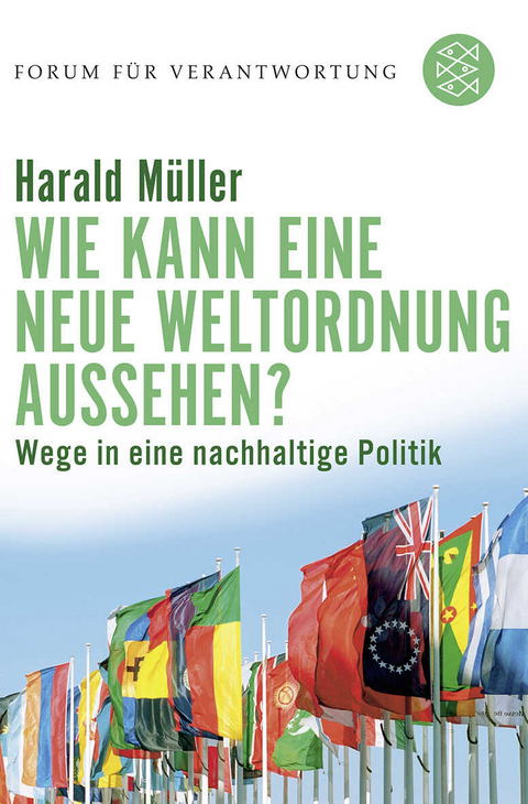 Wie kann eine neue Weltordnung aussehen? - Harald M&uuml;ller