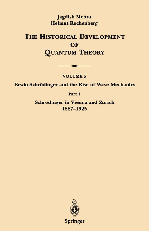 Part 1 Schr&ouml;dinger in Vienna and Zurich 1887&ndash;1925 - Jagdish Mehra, Helmut Rechenberg