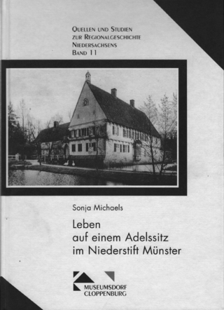 Leben auf einem Adelssitz im Niederstift Münster