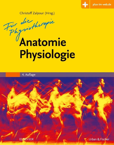 Anatomie Physiologie f&uuml;r die Physiotherapie - 