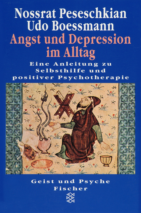 Angst und Depression im Alltag - Nossrat Peseschkian, Udo Boessmann