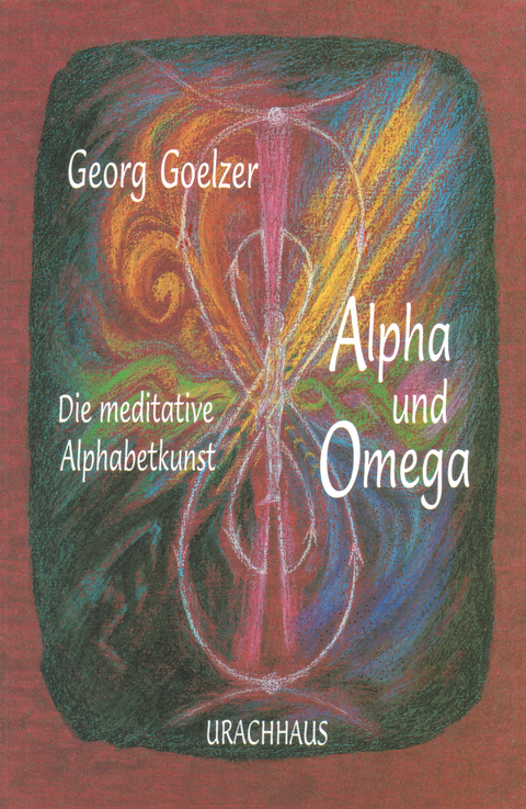 Alpha und Omega - Georg Goelzer