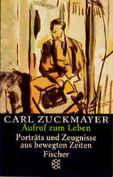 Carl Zuckmayer. Gesammelte Werke / Aufruf zum Leben - Carl Zuckmayer