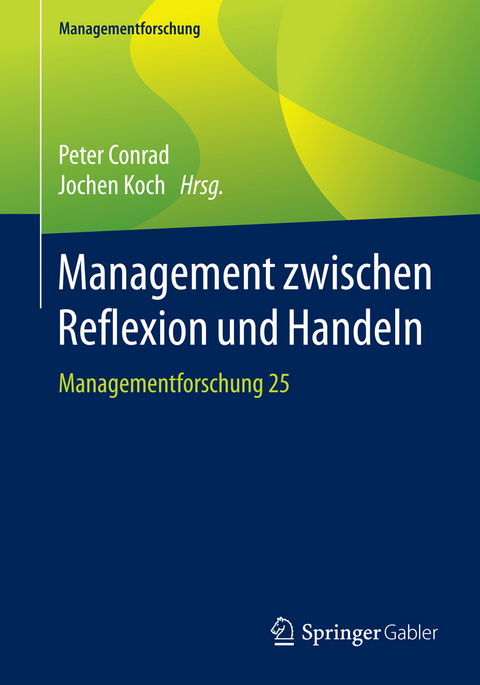 Management zwischen Reflexion und Handeln - 