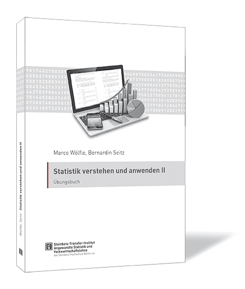 Statistik verstehen und anwenden II - Marco W&ouml;lfle, Bernardin Seitz