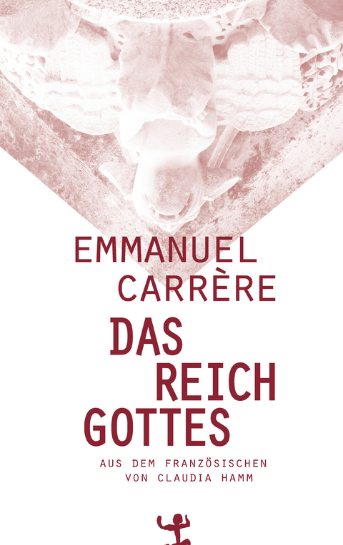 Das Reich Gottes - Emmanuel Carr&egrave;re
