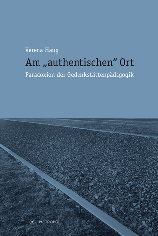 Am „authentischen“ Ort