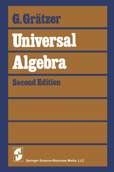 Universal Algebra - George Gr&auml;tzer