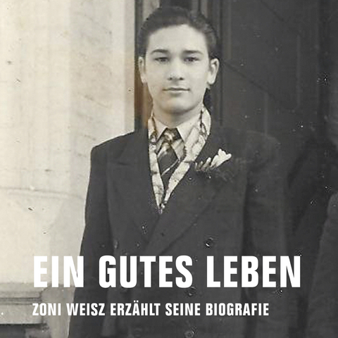 Ein gutes Leben - Zoni Weisz