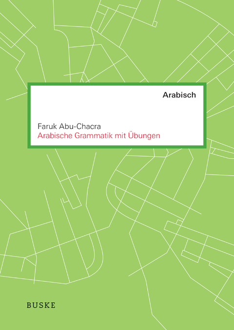 Arabische Grammatik mit &Uuml;bungen - Faruk Abu-Chacra
