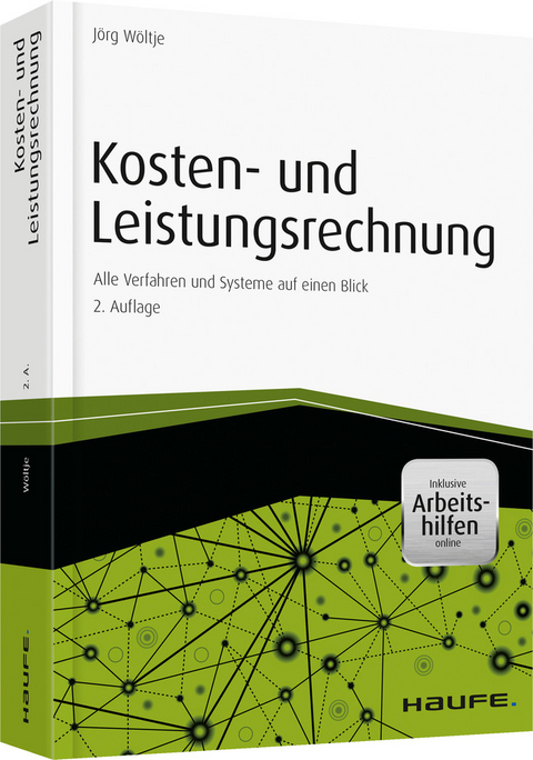 Kosten- und Leistungsrechnung - inkl. Arbeitshilfen online - J&ouml;rg W&ouml;ltje