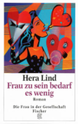 Frau zu sein bedarf es wenig - Hera Lind