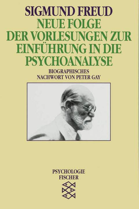 Neue Folge der Vorlesungen zur Einf&uuml;hrung in die Psychoanalyse - Sigmund Freud
